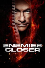 Enemies Closer (2013) สองคนโค่นโคตรมหาประลัย | เมื่ออดีตคือความแค้น ปัจจุบันคือสนามรบ และศัตรู…ต้องกลายเป็นพันธมิตร