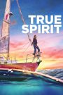 True Spirit (2023) ทรู สปิริต “เมื่อหัวใจกล้าแกร่งกว่าคลื่นทะเล ไม่มีพายุลูกไหนหยุดความฝันได้”