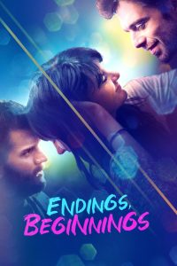 Endings, Beginnings (2020) ระหว่าง…รักเรา | ในความรัก ไม่มีเส้นตรง มีแต่ทางแยกที่เราต้องเลือกเดิน