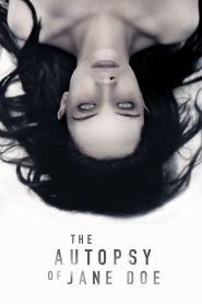 The Autopsy of Jane Doe (2016) สืบศพหลอน ซ่อนระทึก | เมื่อร่างไร้ชื่อพูดไม่ได้…แต่นรกค่อย ๆ เปิดเผยผ่านทุกแผลผ่า