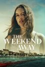 The Weekend Away (2022) วันหยุดที่ควรเป็นการพักผ่อน กลับกลายเป็นฝันร้ายที่ไร้ทางหนี