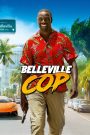 Belleville Cop (2018) โคตรโปลิส มือวางอันดับแสบ | เมื่อตำรวจบ้านนอกต้องลุยเมืองนรกต่างแดน