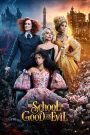 The School for Good and Evil (2022) โรงเรียนแห่งความดีและความชั่ว | เมื่อชะตาในเทพนิยายไม่ได้เขียนด้วยปากกา… แต่เขียนด้วยการเลือกของหัวใจ
