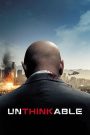 Unthinkable (2010) ล้วงแผนวินาศกรรมระเบิดเมือง | เมื่อการช่วยคนทั้งชาติ…อาจต้องข้ามเส้นศีลธรรม