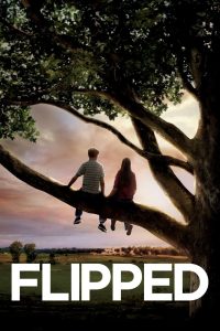 Flipped (2010) หวานนักวันรักแรก | ความรักครั้งแรก…ไม่ได้เริ่มจากคำว่า “ชอบ” แต่มาจากจังหวะที่หัวใจหันมามองกัน
