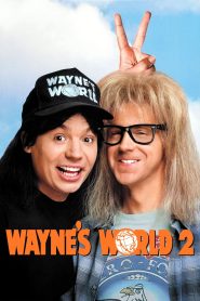 Wayne’s World 2 (1993) โลกกะต๊องส์ของนายเวนย์ 2 | เมื่อความฝันยังไม่จบ…นายเวนย์และคู่หูสุดเพี้ยนกลับมาระเบิดความฮาครั้งใหม่ในสไตล์ร็อกจัดหนัก