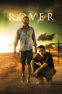 The Rover (2014) ดุกระแทกเดือด | เมื่อโลกล่มสลาย ศีลธรรมสิ้นสูญ… คนเดือดจึงลุกขึ้นล่าเพื่อล้างแค้นในผืนดินไร้กฎหมาย