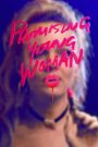 Promising Young Woman (2020) สาวซ่าส์ล่าบัญชีแค้น | ความยุติธรรมแบบที่โลกยังไม่กล้าทำ