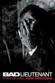 Bad Lieutenant: Port of Call New Orleans (2009) เกียรติยศคนโฉดถล่มเมืองโหด | การล้างแค้นของตำรวจบ้าที่เดินบนเส้นทางมืดมิด
