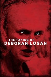 The Taking of Deborah Logan (2014) หลอนจิตปริศนา | เมื่อโรคอัลไซเมอร์กลายเป็นฉากบังหน้าของสิ่งที่ชั่วร้ายกว่านั้น