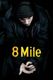 8 Mile (2002) 8 ไมล์ | ทางเดินชีวิตที่ไม่มีแผนที่ มีแค่ไมค์กับหัวใจ