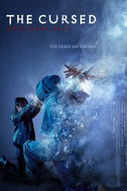 The Cursed: Dead Man’s Prey (2021) ศพคืนชีพ | เมื่อความตายไม่ใช่จุดจบ แต่มันคือคำสั่งฆ่าที่ใครก็หยุดไม่ได้