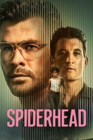 Spiderhead (2022) สไปเดอร์เฮด | เมื่ออิสรภาพคือสิ่งลวงตา และ “อารมณ์” กลายเป็นของทดลอง