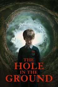 The Hole in the Ground (2019) หลุมมรณะ ซ่อนผี | เมื่อหลุมลึกกลางป่ากลายเป็นจุดเริ่มต้นของฝันร้ายที่ไม่อาจหลบหนี