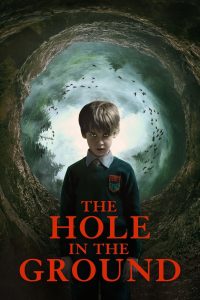 The Hole in the Ground (2019) หลุมมรณะ ซ่อนผี | เมื่อหลุมลึกกลางป่ากลายเป็นจุดเริ่มต้นของฝันร้ายที่ไม่อาจหลบหนี