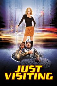 Just Visiting (2001) โถแค่มาเยี่ยม | อัศวินหลงศตวรรษ หัวใจหลุดยุคแต่ความฮาไม่เคยล้าสมัย