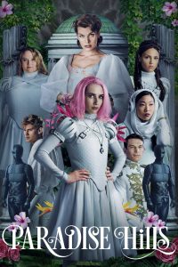 Paradise Hills (2019) สวรรค์ซ้อนนรก | สถานบำบัดอันแสนสวยงาม ที่ซ่อนแผนลวงเกินจินตนาการ