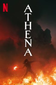 Athena (2022) อเธน่า | เปลวไฟแห่งความสูญเสีย จุดชนวนสงครามในบ้านเกิด