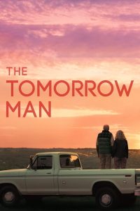 The Tomorrow Man (2019) ชายแห่งอนาคต | เมื่อความรักไม่เคยมีวันเก่า และหัวใจก็พร้อมเริ่มต้นได้เสมอ