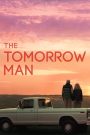 The Tomorrow Man (2019) ชายแห่งอนาคต | เมื่อความรักไม่เคยมีวันเก่า และหัวใจก็พร้อมเริ่มต้นได้เสมอ