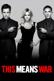 This Means War (2012) สงครามหัวใจ คู่ระห่ำพยัคฆ์ร้าย | เมื่อภารกิจลับหลบระเบิด ยังไม่โหดเท่าสงครามจีบสาวคนเดียวกัน