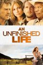 An Unfinished Life (2005) รอวันให้หัวใจไม่ท้อ | บาดแผลในอดีต พลังเยียวยาของรัก และการให้อภัยที่เปลี่ยนชีวิต