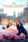 Godmothered (2020) ก๊อดมาเธอร์ด | คำอธิษฐานจากหัวใจ กับภารกิจสุดป่วนของนางฟ้าฝึกหัด