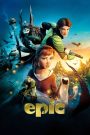 Epic (2013) บุกอาณาจักรคนต้นไม้ | เมื่อโลกเล็กจิ๋วที่มนุษย์มองไม่เห็น กลับเป็นสมรภูมิของธรรมชาติที่ยิ่งใหญ่กว่าจินตนาการ