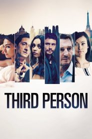 Third Person (2014) ปมร้อนซ่อนรัก | เมื่อรักและความลับพันกันเป็นปมในหัวใจ