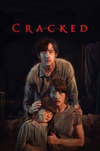 ภาพหวาด Cracked (2022) เมื่อความจริงถูกบิดเบือน ภาพที่เห็นอาจเป็นกับดักของจิตใจ