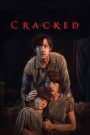 ภาพหวาด Cracked (2022) เมื่อความจริงถูกบิดเบือน ภาพที่เห็นอาจเป็นกับดักของจิตใจ