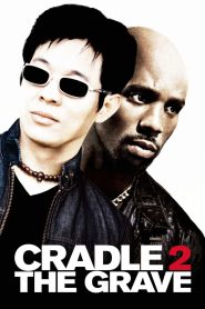 Cradle 2 the Grave (2003) คู่อริ ถล่มยกเมือง | ศัตรูในอดีต กลายเป็นพันธมิตรในภารกิจเดือดที่ไม่มีวันถอย