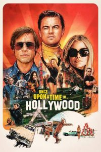 Once Upon a Time… in Hollywood (2019) กาลครั้งหนึ่งในฮอลลีวูด | เมื่อแสงไฟเริ่มริบหรี่ แต่ศักดิ์ศรียังสว่างไสวในใจของชายผู้ไม่ยอมล้ม