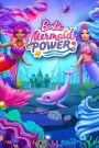 Barbie: Mermaid Power (2022) บาร์บี้กับเวทมนตร์นางเงือกมหัศจรรย์: ภารกิจใต้ท้องทะเลของเจ้าหญิงผู้นำพลังแห่งธรรมชาติ