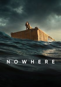 Nowhere (2023) ฝ่าความว่างเปล่า | เมื่อความเป็นแม่คือความหวังเดียวในทะเลร้าง