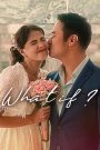 What If (2023) รักติดเกาะ | ถ้ารักคือบททดสอบ เราจะผ่านไปด้วยกันไหม