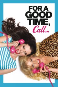 For a Good Time, Call… (2012) คู่ว้าว…สาวเซ็กซ์โฟน | เมื่อปลายสายกลายเป็นเส้นทางเปลี่ยนชีวิต