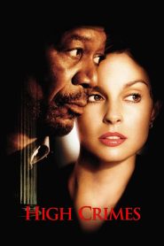 High Crimes (2002) ลวงเธอให้ตายสนิท | เมื่อความรักคือเงื่อนไข และความจริงคือกับดักที่ฆ่าได้โดยไม่ต้องลั่นไก