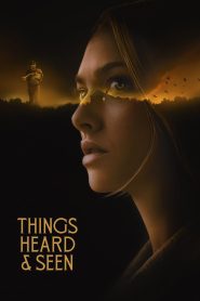 Things Heard & Seen (2021) แว่วเสียงวิญญาณหลอน | เมื่อบ้านหลังใหม่ซ่อนคำสาป และเสียงกระซิบจากอดีตคือสิ่งที่ไม่อาจหลีกหนี