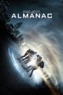 Project Almanac (2015) กล้า ซ่าส์ ท้าเวลา | เปลี่ยนอดีตไม่ได้ฟรี เพราะทุกการย้อนเวลา…มีราคาที่ต้องจ่าย