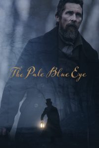 The Pale Blue Eye (2022) เดอะ เพล บลู อาย ในหิมะสีขาว…มีเลือดสีแดง และในดวงตาสีฟ้าจางนั้น…ซ่อนปริศนาแห่งความตาย