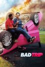 Bad Trip (2021) ทริปป่วนคู่อำ | เมื่อมิตรภาพคือระเบิดขำ…และการแกล้งคือภารกิจหลัก