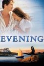 Evening (2007) สัมพันธ์รักไม่เคยลับ | เพราะความรักในอดีต…ยังทิ้งร่องรอยไว้ในหัวใจแม้ในวาระสุดท้าย