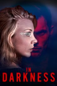 In Darkness (2018) ปมมืดลวงสังหาร | เมื่อเสียงคือทางรอดเดียวจากเกมอำมหิต