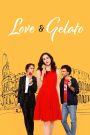 Love & Gelato (2022) ความรักกับเจลาโต้ | บางครั้ง… การเดินทางเพื่อค้นหาความทรงจำ อาจพาเราไปพบรักที่ไม่เคยคาดฝัน