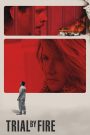 Trial by Fire (2019) ไทรอัลบายไฟร์ | เมื่อความยุติธรรมล่าช้า… มันก็ไม่ใช่ความยุติธรรม