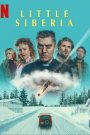 Little Siberia (2025) ลิตเติ้ล ไซบีเรีย | ปาฏิหาริย์กลางพายุเยือกแข็ง