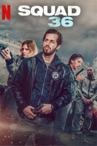 Squad 36 (2025) หน่วย 36 : ตำรวจมือพระกาฬ | ในเมืองที่กฎหมายไม่ศักดิ์สิทธิ์…มีเพียงกระสุนและศรัทธาเท่านั้นที่เอาชีวิตรอด