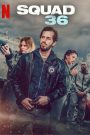 Squad 36 (2025) หน่วย 36 : ตำรวจมือพระกาฬ | ในเมืองที่กฎหมายไม่ศักดิ์สิทธิ์…มีเพียงกระสุนและศรัทธาเท่านั้นที่เอาชีวิตรอด