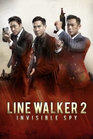 Line Walker 2: Invisible Spy (2019) ล่าจารชน ซ่อนเงื่อนระห่ำ | เมื่อศัตรูแฝงตัวอยู่ในเครื่องแบบ ความจริงคือสิ่งที่ไม่มีใครมองเห็น